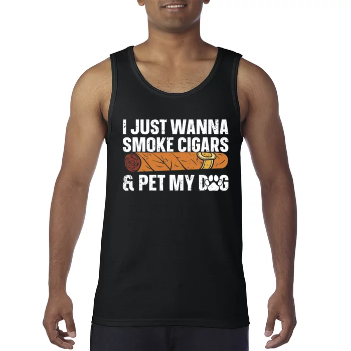 I Just Wanna Smoke Cigars And Pet My Dog Cigar Lounge Tank Top