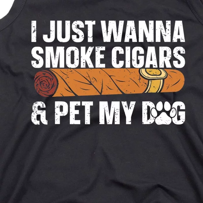 I Just Wanna Smoke Cigars And Pet My Dog Cigar Lounge Tank Top