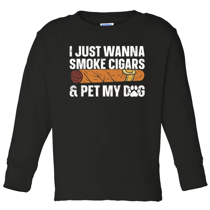 I Just Wanna Smoke Cigars And Pet My Dog Cigar Lounge Toddler Long Sleeve Shirt