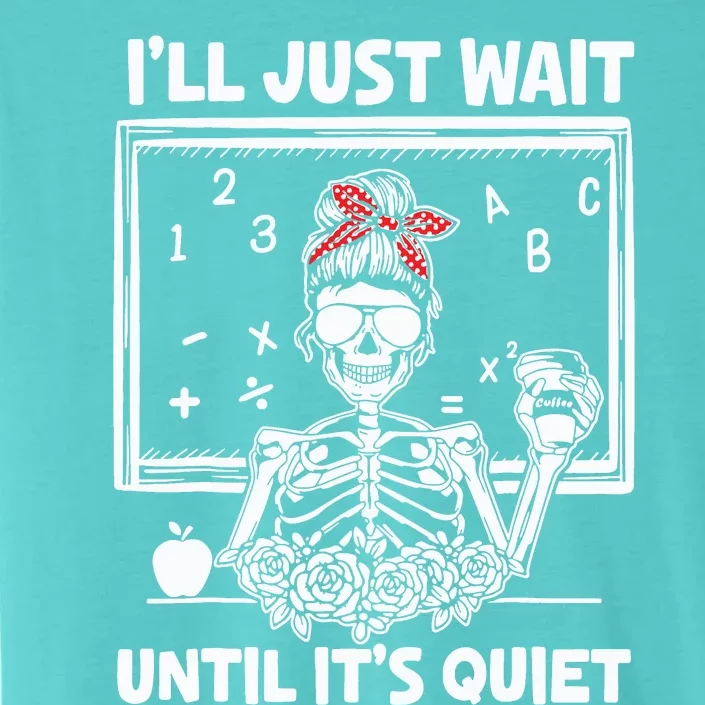 Ill Just Wait Until Its Quiet Teacher Lazy Halloween Meme ChromaSoft Performance T-Shirt