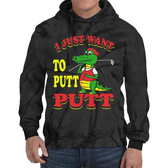 I Just Want To Putt Mini Golf Tie Dye Hoodie