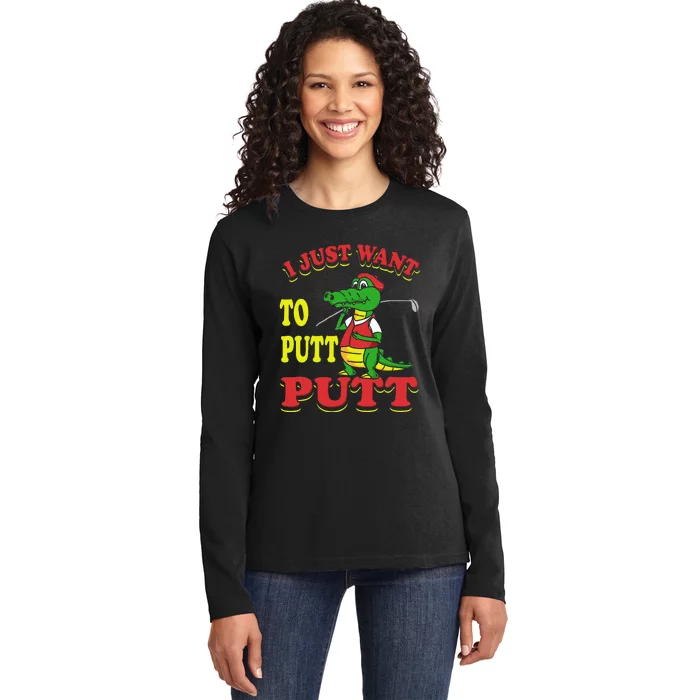 I Just Want To Putt Mini Golf Ladies Long Sleeve Shirt