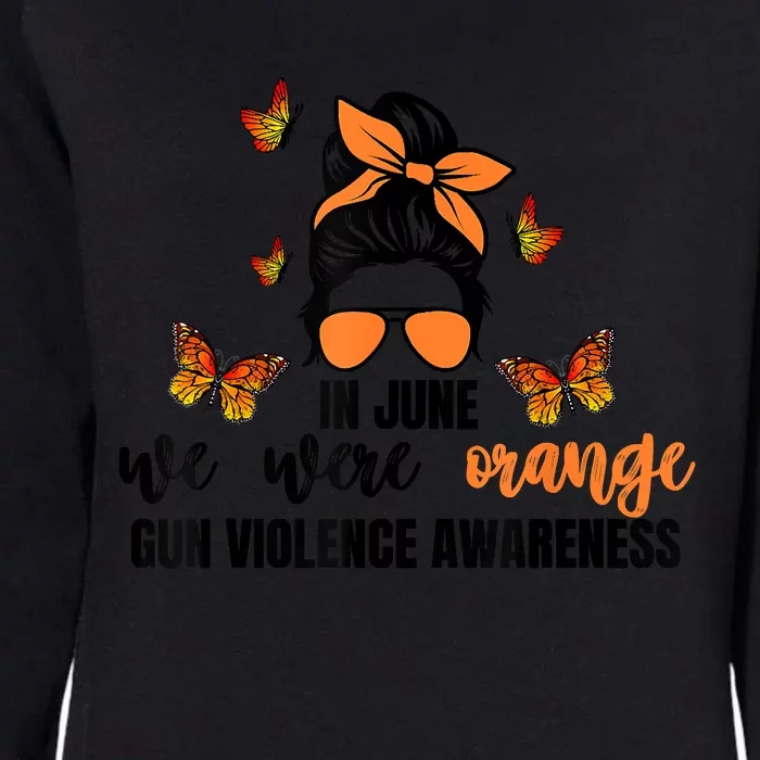 In June We Wear Orange Gun Violence Awareness Day Womens California Wash Sweatshirt