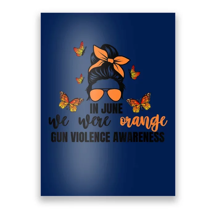 In June We Wear Orange Gun Violence Awareness Day Poster