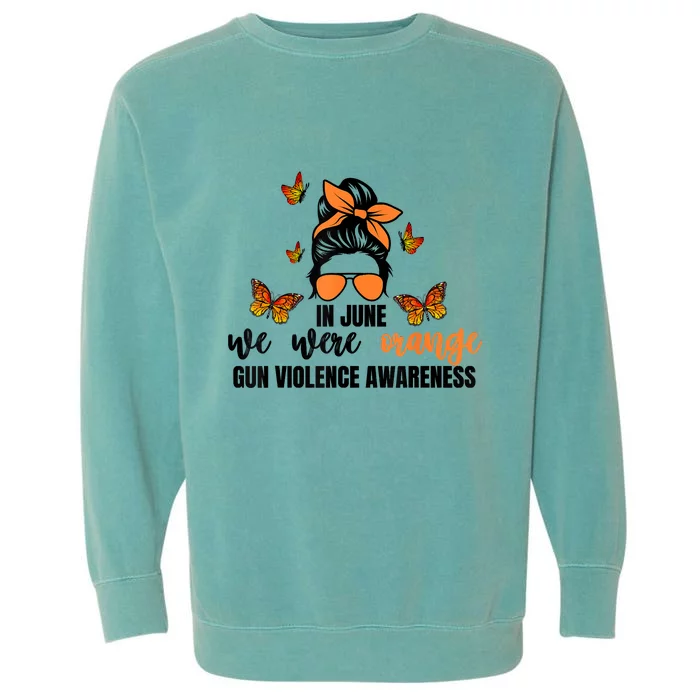 In June We Wear Orange Gun Violence Awareness Day Garment-Dyed Sweatshirt