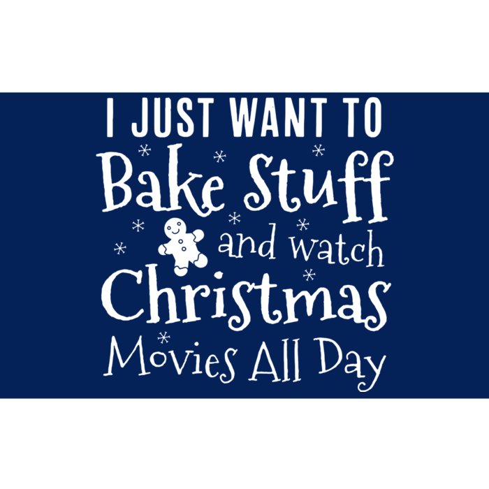 I Just Want To Bake Stuff And Watch Christmas Movies Red Bumper Sticker