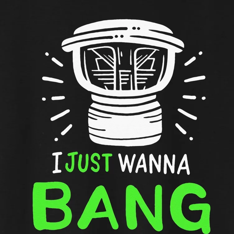 I Just Wanna Bang Car Audio Technician Women's Crop Top Tee