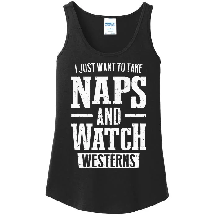 I Just Want To Take Naps And Watch Westerns Ladies Essential Tank