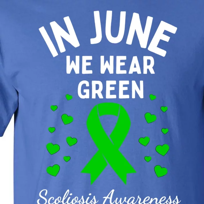 In June We Wear Green Ribbon Heart Scoliosis Awareness Gift Tall T-Shirt