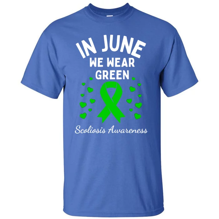 In June We Wear Green Ribbon Heart Scoliosis Awareness Gift Tall T-Shirt