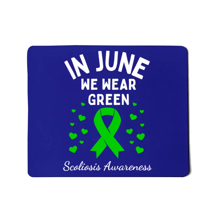 In June We Wear Green Ribbon Heart Scoliosis Awareness Gift Mousepad