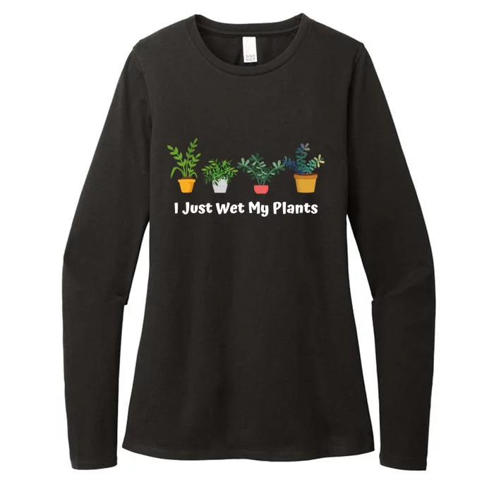 I Just Wet My Plants Funny Gardening Gardener Succulent Gift Cute Gift Womens CVC Long Sleeve Shirt