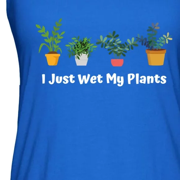 I Just Wet My Plants Funny Gardening Gardener Succulent Gift Cute Gift Ladies Essential Flowy Tank