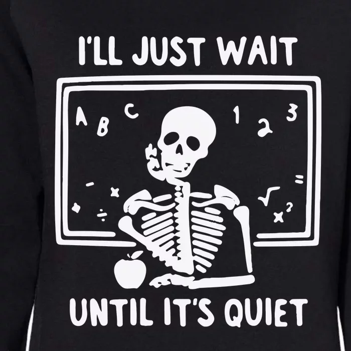 I’Ll Just Wait Until It’S Quiet Womens California Wash Sweatshirt