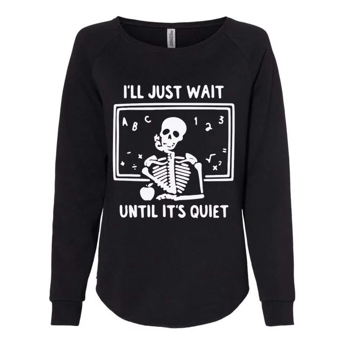 I’Ll Just Wait Until It’S Quiet Womens California Wash Sweatshirt