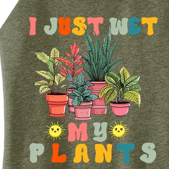 I Just Wet My Plants Funny Gardener Gardening Lover Wo Women’s Perfect Tri Rocker Tank