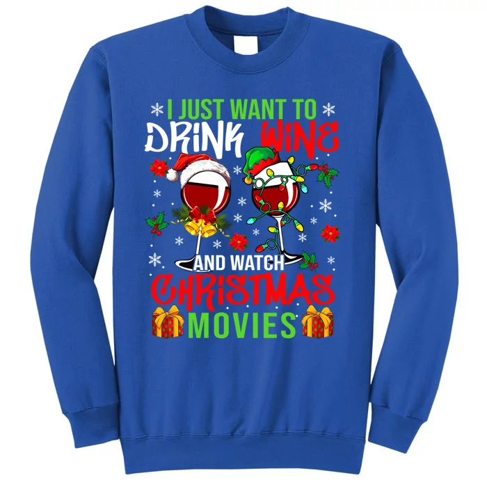 I Just Want To Wine And Watch Xmas Movies Santa Wines Funny Gift Tall Sweatshirt