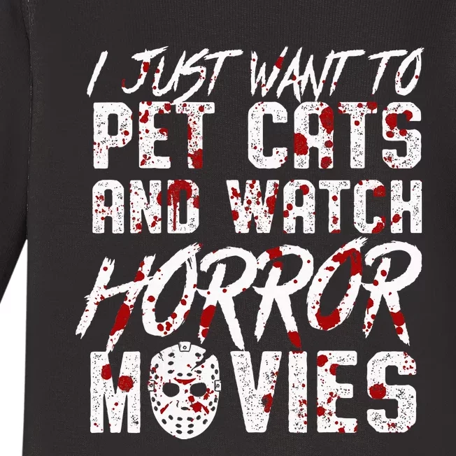 I Just Want To Pet Cats And Watch Horror Movies Halloween Baby Long Sleeve Bodysuit