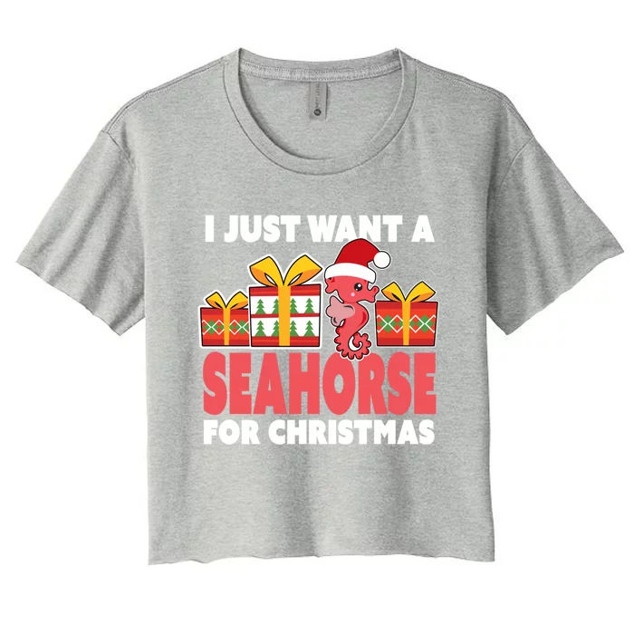 I Just Want A Seahorse For Christmas Christmas Seahorse Funny Gift Women's Crop Top Tee