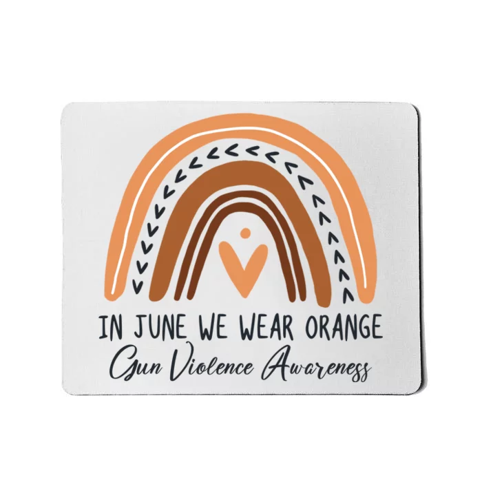 In June We Wear Orange Gun Violence Awareness Rainbow Mousepad