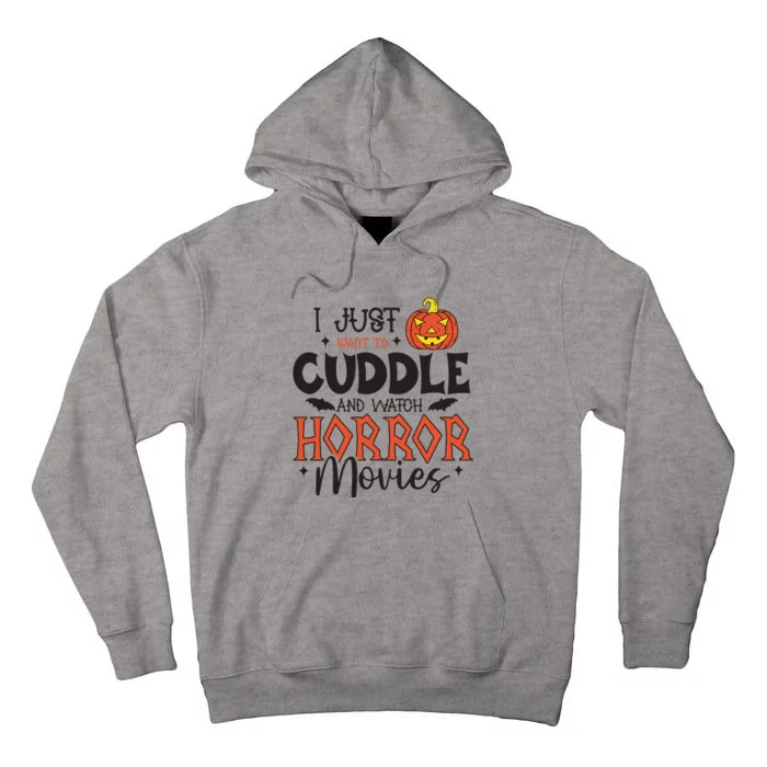 I Just Want To Cuddle And Watch Horror Movies Tall Hoodie