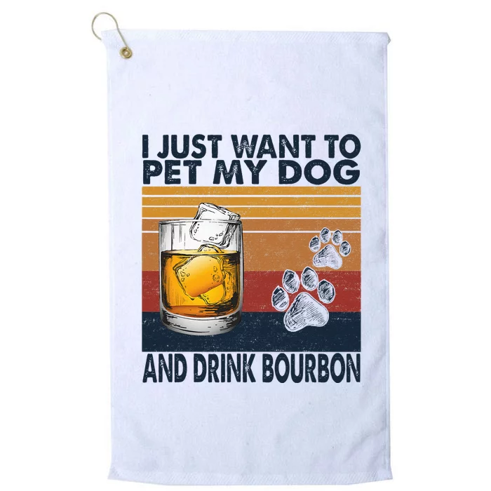 I Just Want To Pet My Dog And Drink Bourbon Animal Lover Platinum Collection Golf Towel