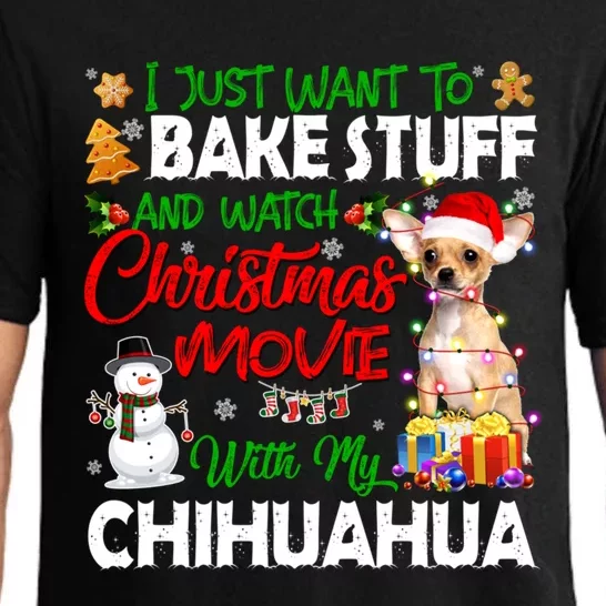 I Just Want To Bake Stuff And Christmas Movie With Chihuahua Gift Pajama Set