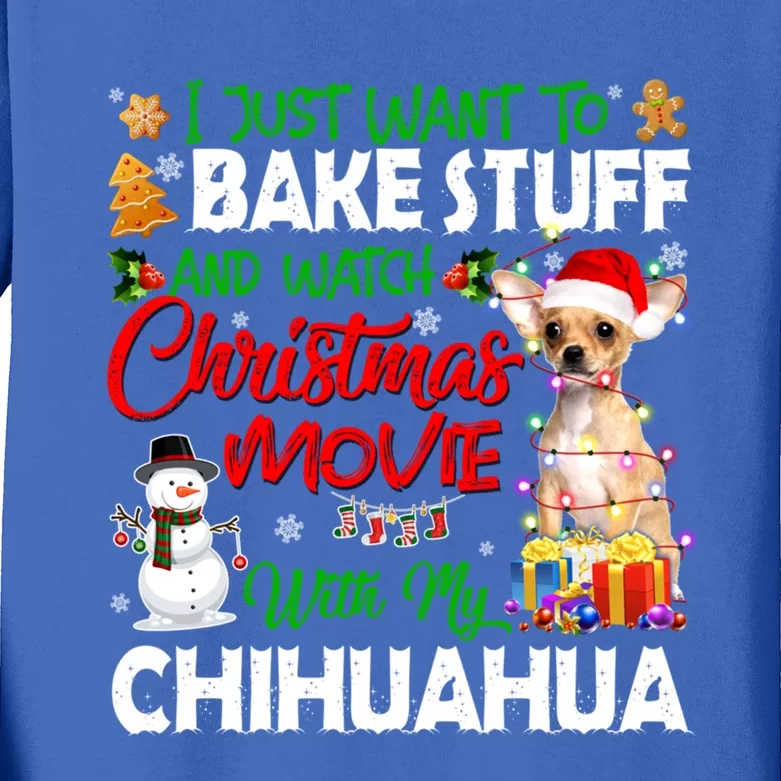 I Just Want To Bake Stuff And Christmas Movie With Chihuahua Gift Kids Long Sleeve Shirt