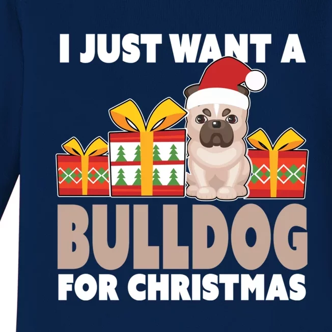 I Just Want A Bulldog For Christmas Cute Christmas Bulldog Cute Gift Baby Long Sleeve Bodysuit