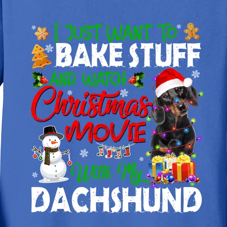 I Just Want To Bake Stuff And Christmas Movie With Dachshund Gift Kids Long Sleeve Shirt