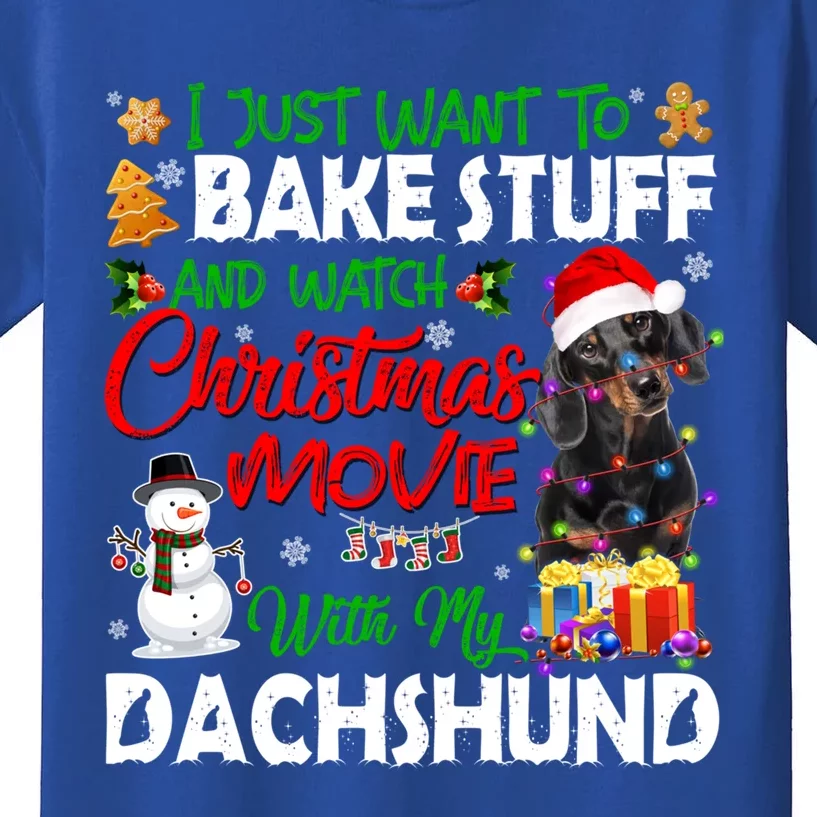 I Just Want To Bake Stuff And Christmas Movie With Dachshund Gift Kids T-Shirt