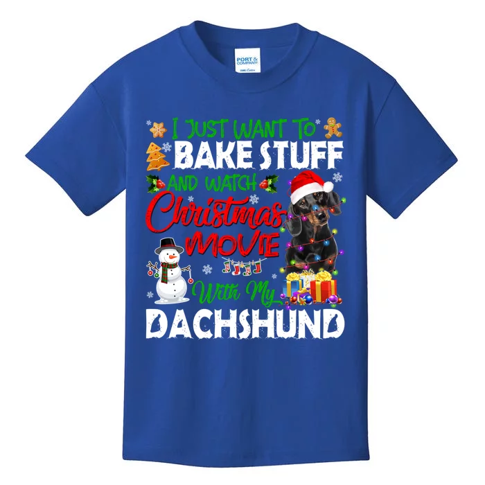 I Just Want To Bake Stuff And Christmas Movie With Dachshund Gift Kids T-Shirt