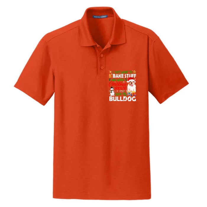 I Just Want To Bake Stuff And Christmas Movie With Bulldog Gift Dry Zone Grid Performance Polo