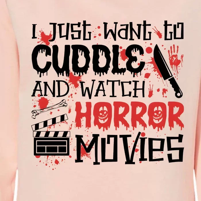 I Just Want To Cuddle And Watch Horror Movies Womens California Wash Sweatshirt