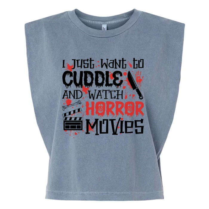 I Just Want To Cuddle And Watch Horror Movies Garment-Dyed Women's Muscle Tee