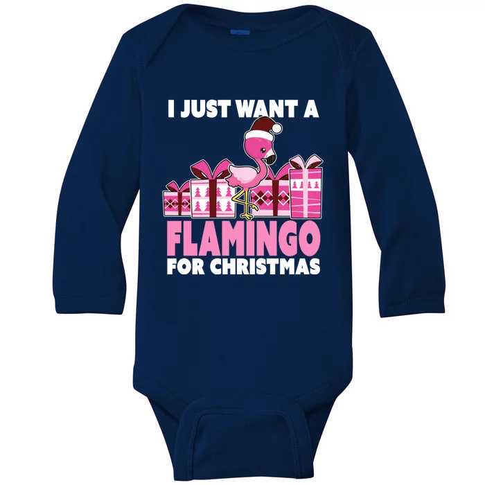 I Just Want A Flamingo For Christmas Flamingo Christmas Gift Baby Long Sleeve Bodysuit