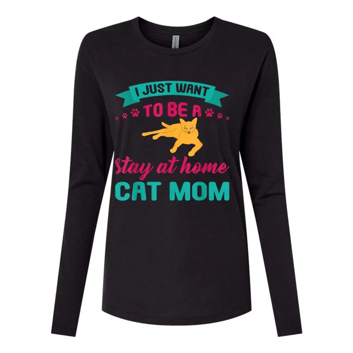 I Just Want To Be A Stay At Home Cat Mom Womens Cotton Relaxed Long Sleeve T-Shirt