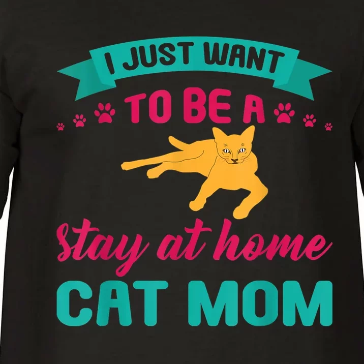 I Just Want To Be A Stay At Home Cat Mom Comfort Colors T-Shirt