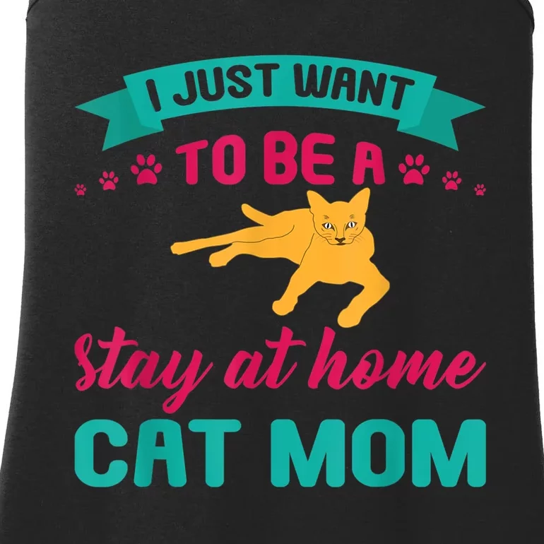 I Just Want To Be A Stay At Home Cat Mom Ladies Essential Tank