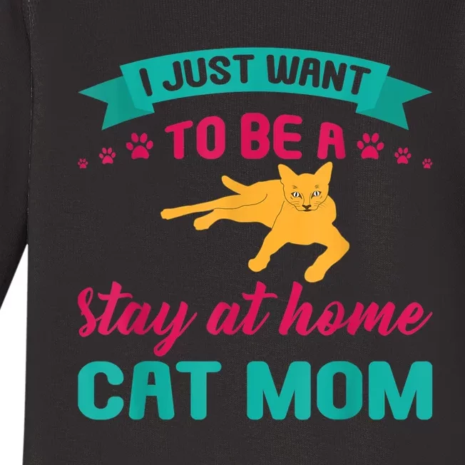 I Just Want To Be A Stay At Home Cat Mom Baby Long Sleeve Bodysuit