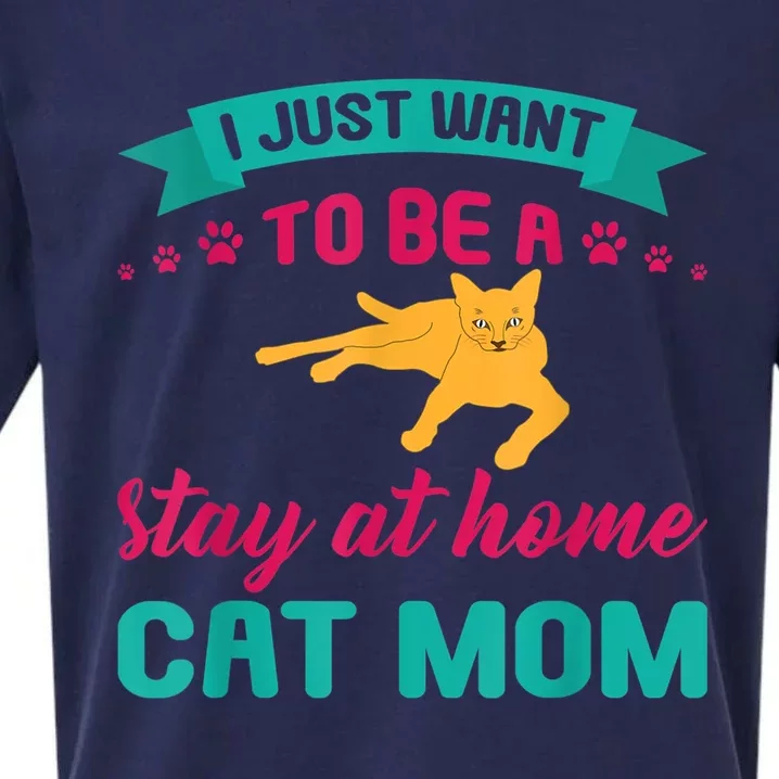 I Just Want To Be A Stay At Home Cat Mom Sueded Cloud Jersey T-Shirt