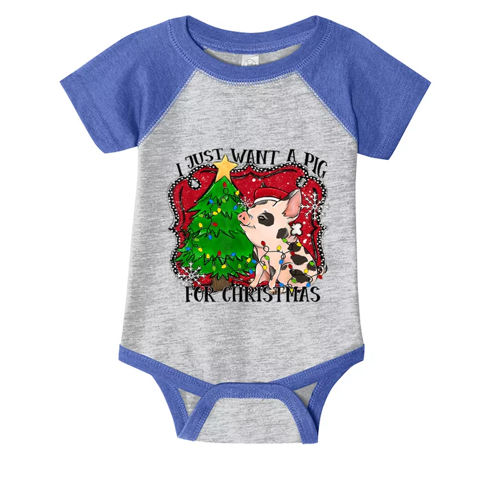 I Just Want A Pig For Christmas Funny Cool Gift Gift Infant Baby Jersey Bodysuit