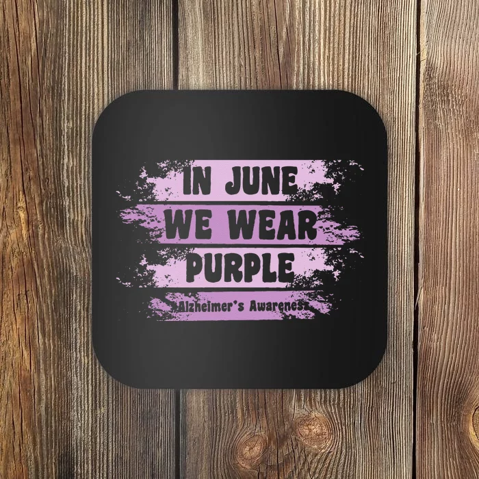 In June We Wear Purple Alzheimer Awareness Month Coaster