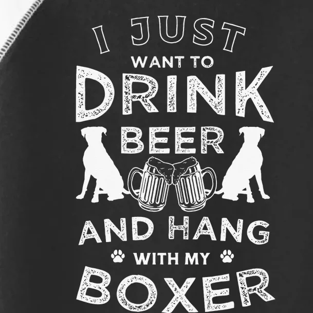 I just want to drink beer and hang with my Boxer Funny dog Toddler Fine Jersey T-Shirt