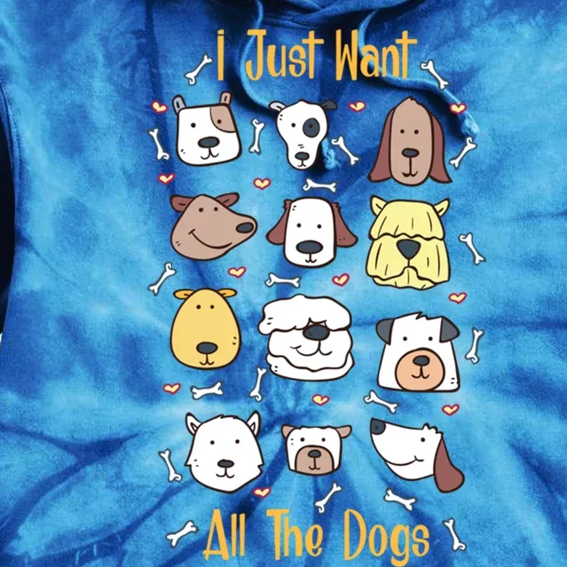 I Just Want All The Dogs Gift Tie Dye Hoodie