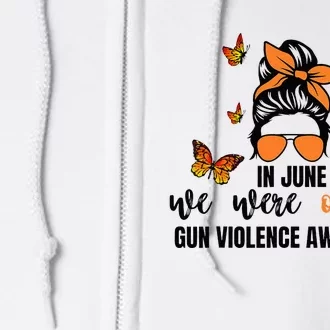 In June We Wear Orange Gun Violence Awareness Day Full Zip Hoodie