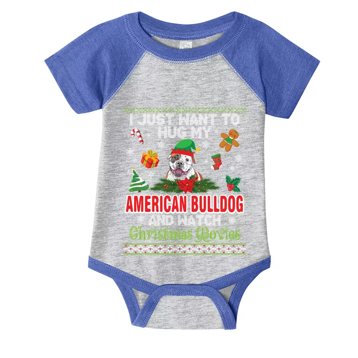 I Just Want To Hug My American Bulldog And Watch Xmas Movie Great Gift Infant Baby Jersey Bodysuit