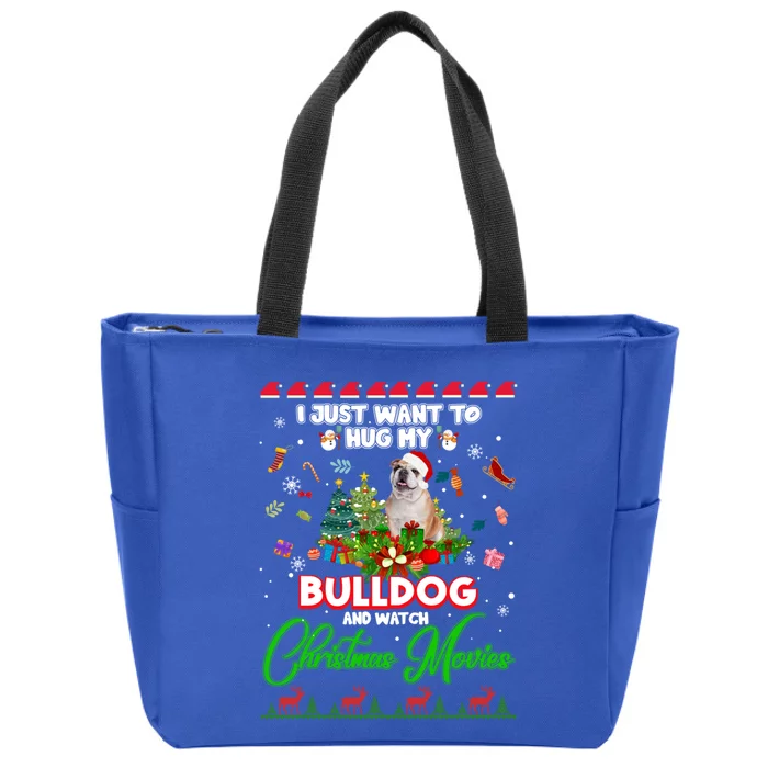 I Just Want To Hug My Bulldog And Watch Christmas Movies Meaningful Gift Zip Tote Bag