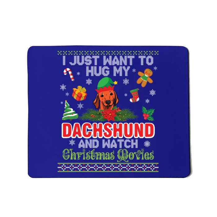 I Just Want To Hug My Dachshund And Watch Christmas Movie Cute Gift Mousepad