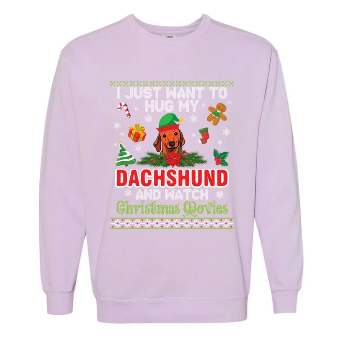 I Just Want To Hug My Dachshund And Watch Christmas Movie Cute Gift Garment-Dyed Sweatshirt